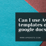 Can I use Avery templates on google docs?