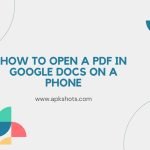 How to Open a PDF in Google Docs on a Phone